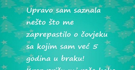 Nakon toliko godina braka,  tek sad saznajem s kime sam živjela!