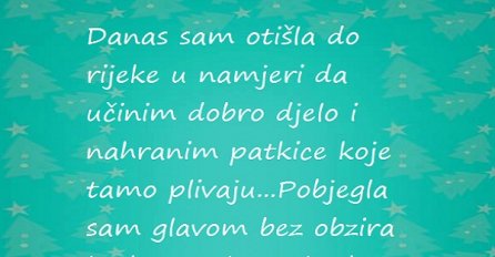 Željela sam samo da učinim dobro djelo jednom u životu ali ispalo je suprotno!