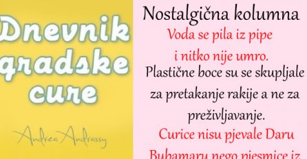 Nostalgična kolumna iz "Dnevnika gradske cure" ...