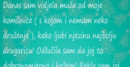 Htjela je upozoriti komšinicu da je muž vara, a dobila je nevjerovatan ishod!