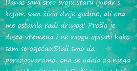Sreo staru ljubav, ali iz susreta se izrodilo nešto neočekivano!