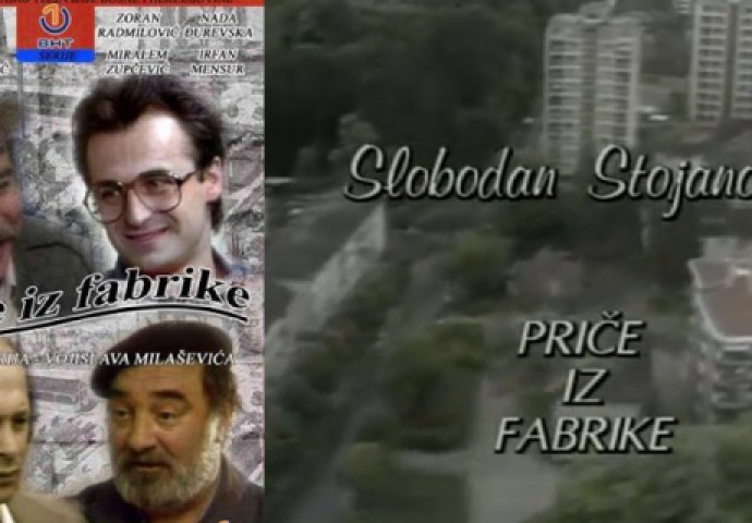 TV serija: Priče iz fabrike (FOTO & VIDEO) (1985)