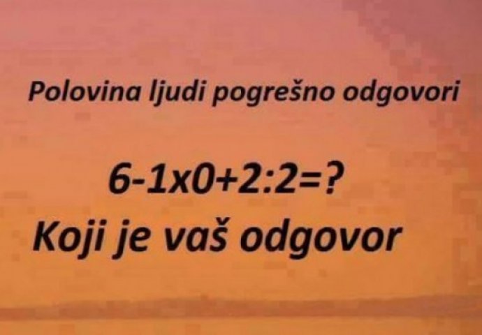 Matematička zagonetka koju mnogi ne znaju riješiti - Znate li vi?