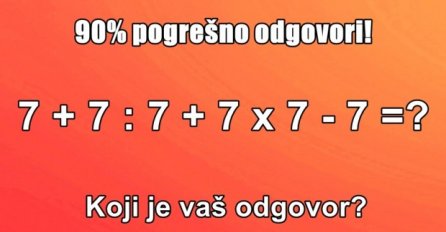 Na ovaj zadatak 90% ljudi odgovorilo je pogrešno: Da li vi znate tačan odgovor? 