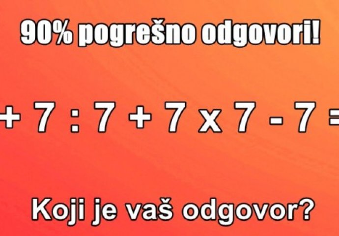 Na ovaj zadatak 90% ljudi odgovorilo je pogrešno: Da li vi znate tačan odgovor? 