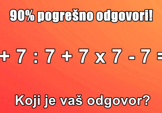 Većina pogrešno odgovori: Možete li riješiti ovaj matematički zadatak?