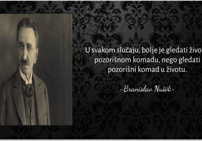 Branislav Nušić - Page 3 56f9689f-8acc-43d9-80f6-4bd90a0a0a6c-nusic-citat1-690x480