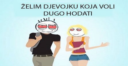 Želim djevojku koja voli dugo hodati