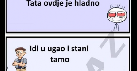 Tata, ovdje je hladno