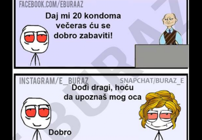  Daj mi 20 kondoma, večeras ću se dobro zabaviti!