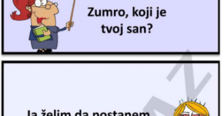 Zumro koji je tvoj san?