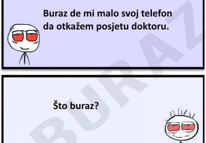 E buraz de mi svoj mobitel da otkažem posjetu doktoru!