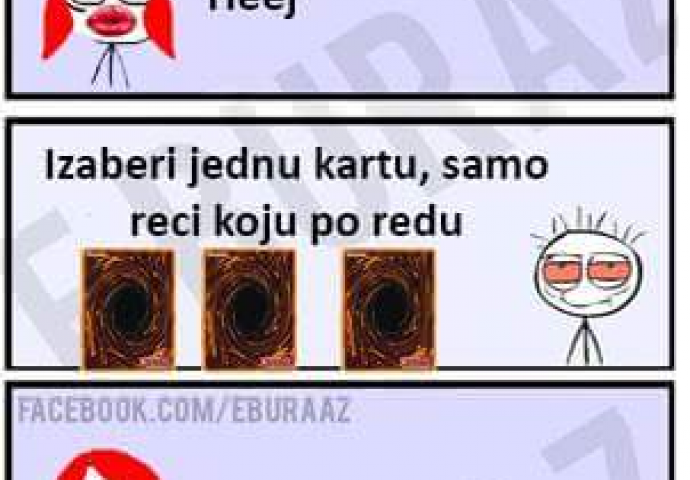 Izaberi jednu kartu, samo reci koju po redu!