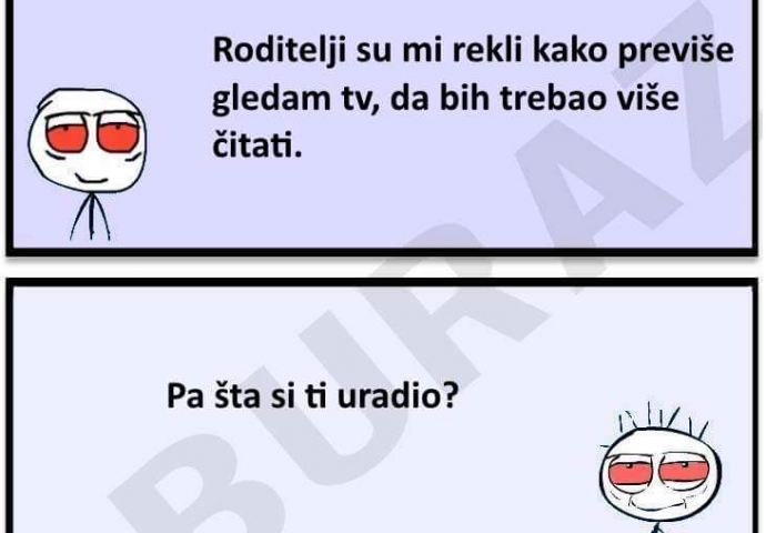 Burazu su roditelji rekli da gleda previše TV pa je on uradio nešto neočekivano!