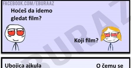 Buraz pitao Zumru da idu gledati film, ali Zumra nije naročito bistra