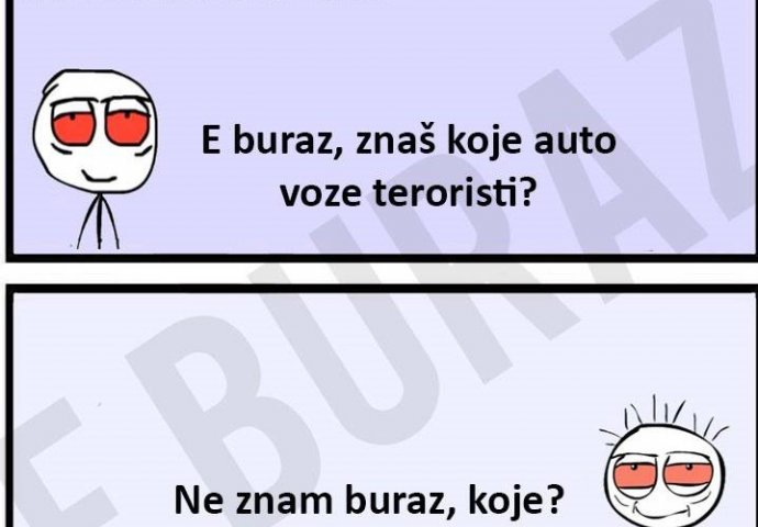 Buraz zna koje auto voze teroristi