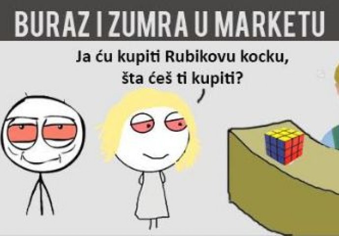 Zumra i buraz u marketu: "Ja ću kupiti Rubikovu kocku, šta ćeš ti kupiti?" 