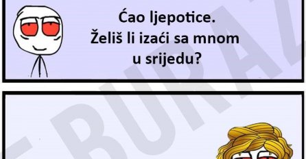 Ljepotici ne odgovara srijeda za izlazak, pa Buraz ponudio rješenje