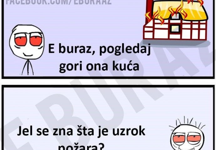 Buraz zna šta je uzrok požara