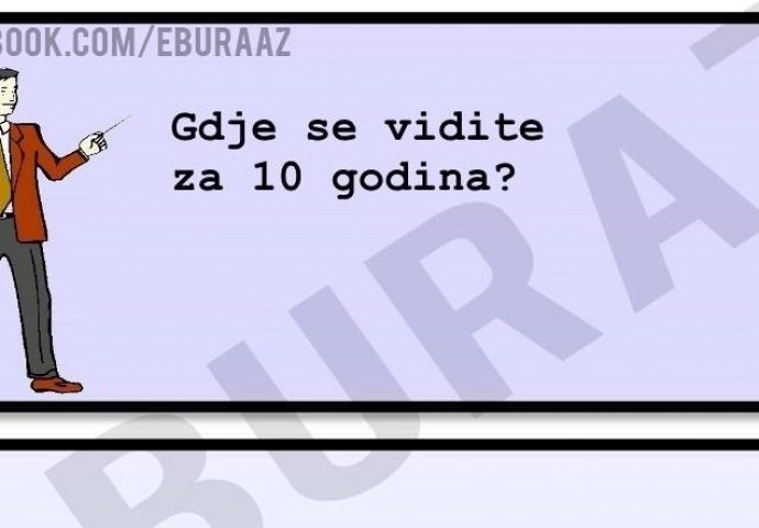 Buraz zna gdje će biti za 10 godina