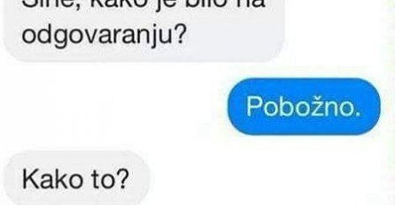 Sin objasnio zašto je na odgovaranju bilo pobožno