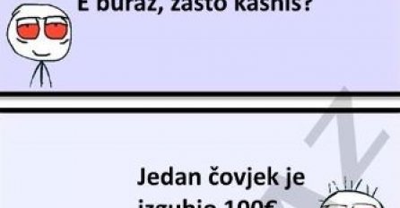 Jedan čovjek je izgubio 100 eura, a Buraz je ovo uradio 