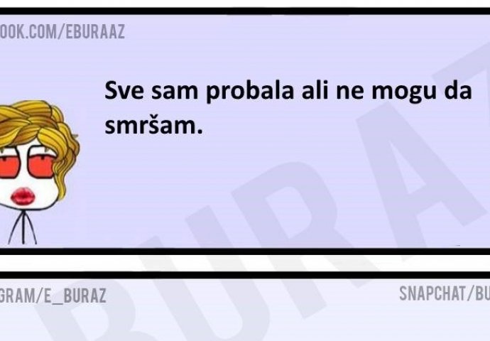 Zumra ne može nikako da smrša, ali Buraz zna u čemu je problem