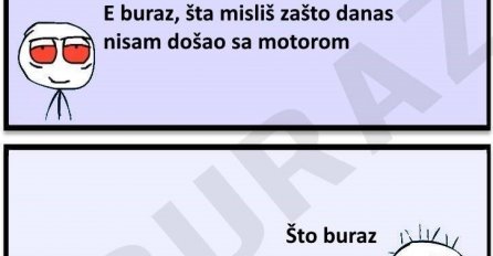 Sad je sve jasnije: Buraz otkrio razlog zašto nije došao motorom