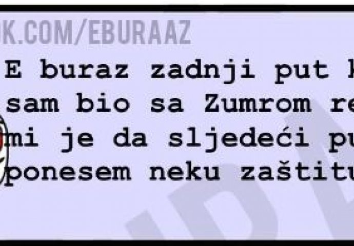 Kad Buraz bukvalno nešto shvati! 