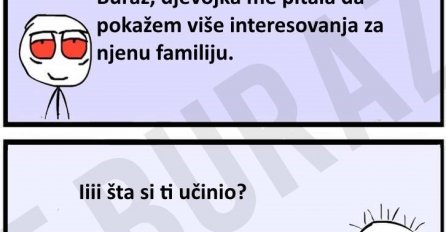 Djevojka je tražila da Buraz pokaže više interesovanja za njenu porodicu, pa je on skontao rješenje!