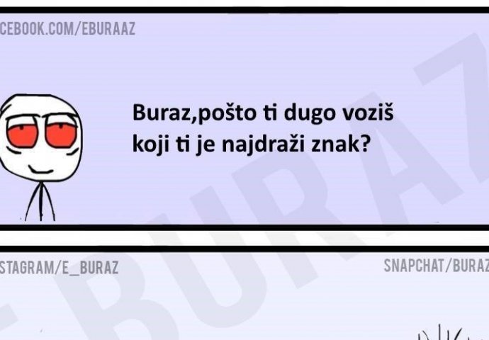 Buraz dugo vozi, a ovo je njegov najdraži znak!