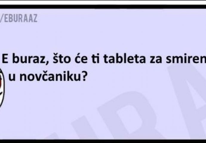 Buraz nosi tablete u novčaniku iz jednog prostog razloga 