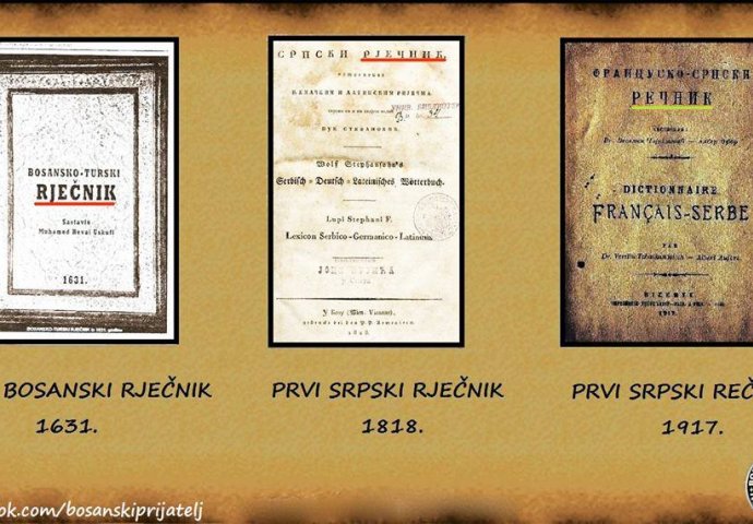 LEKCIJA KREATORIMA LAŽNOG "JUGOSLOVENSKOG JEZIKA": Bosanski rječnik pojavio se 187 godina prije prvog srpskog rječnika!
