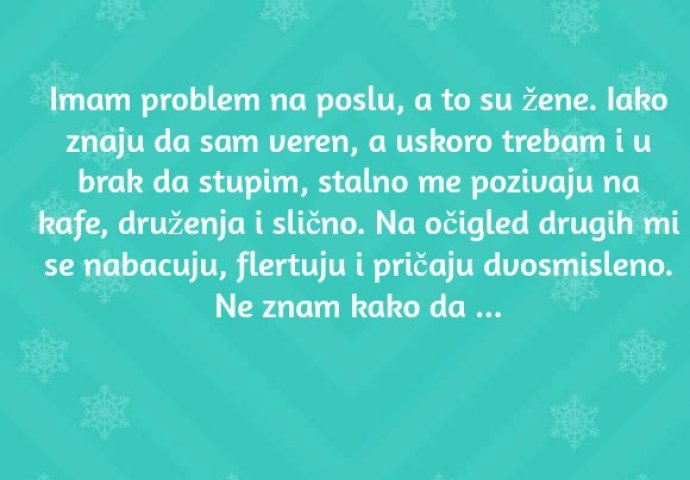 'Imam problem na poslu, a to su žene'