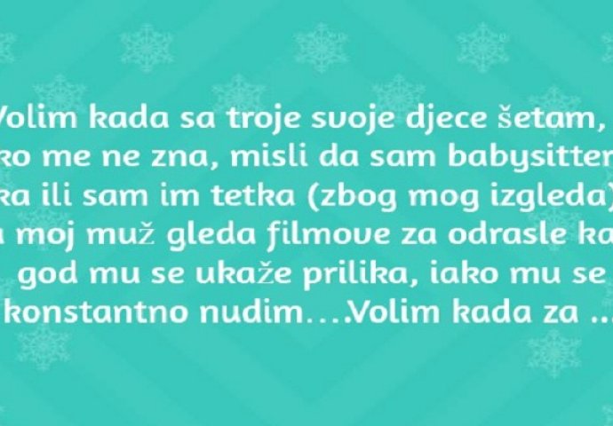 ''Volim kada sa troje svoje djece šetam''