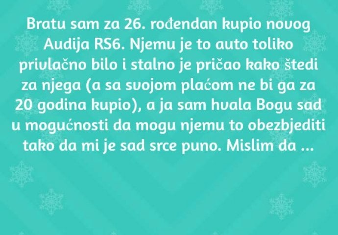 'Bratu sam za 26. rođendan kupio novog Audija RS6'