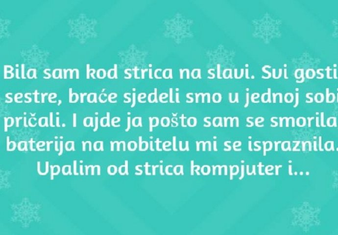 ''Bila sam kod strica na slavi''