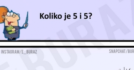 Buraz, koliko je 5 i 5