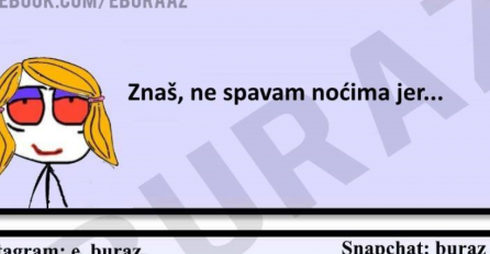 Buraz zna zašto Zumra ne spava