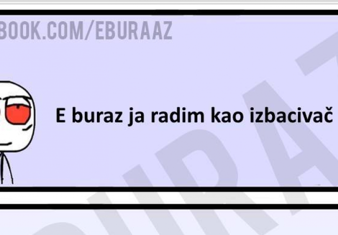 Pogledajte gdje buraz radi kao izbacivač