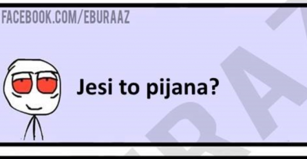 Kad Buraz ispitiva djevojku da li je pijana