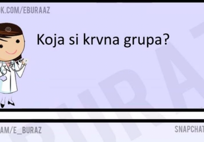 Da li znate koja je Buraz krvna grupa