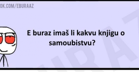 Buraz da li imaš knjigu o samoubistvu