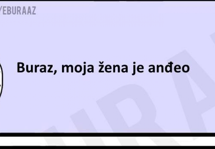 Buraz moja žena je anđeo