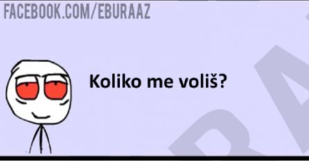 Ljubavi, koliko me volš?