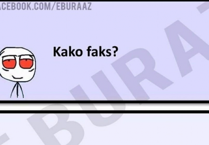 E buraz, kako faks?