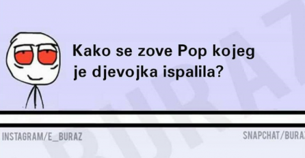 Kako se zove pop kojeg je djevojka ispalila?