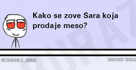 Kako se zove Sara koja radi u mesnici?