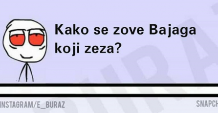 Kako se zove Bajaga koji zeza?