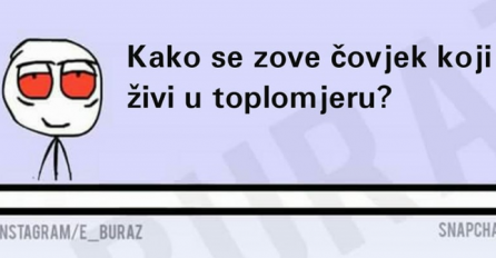 Kako se zove čovjek koji živi u toplomjeru ?